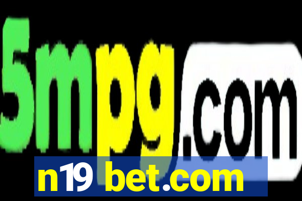 n19 bet.com